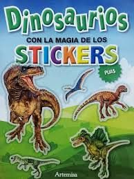 LIBRO INFANTIL COL. DINOSAURIOS CON LA MAGIA DE LOS STICKERS-ARTEMISA 101025/6/7